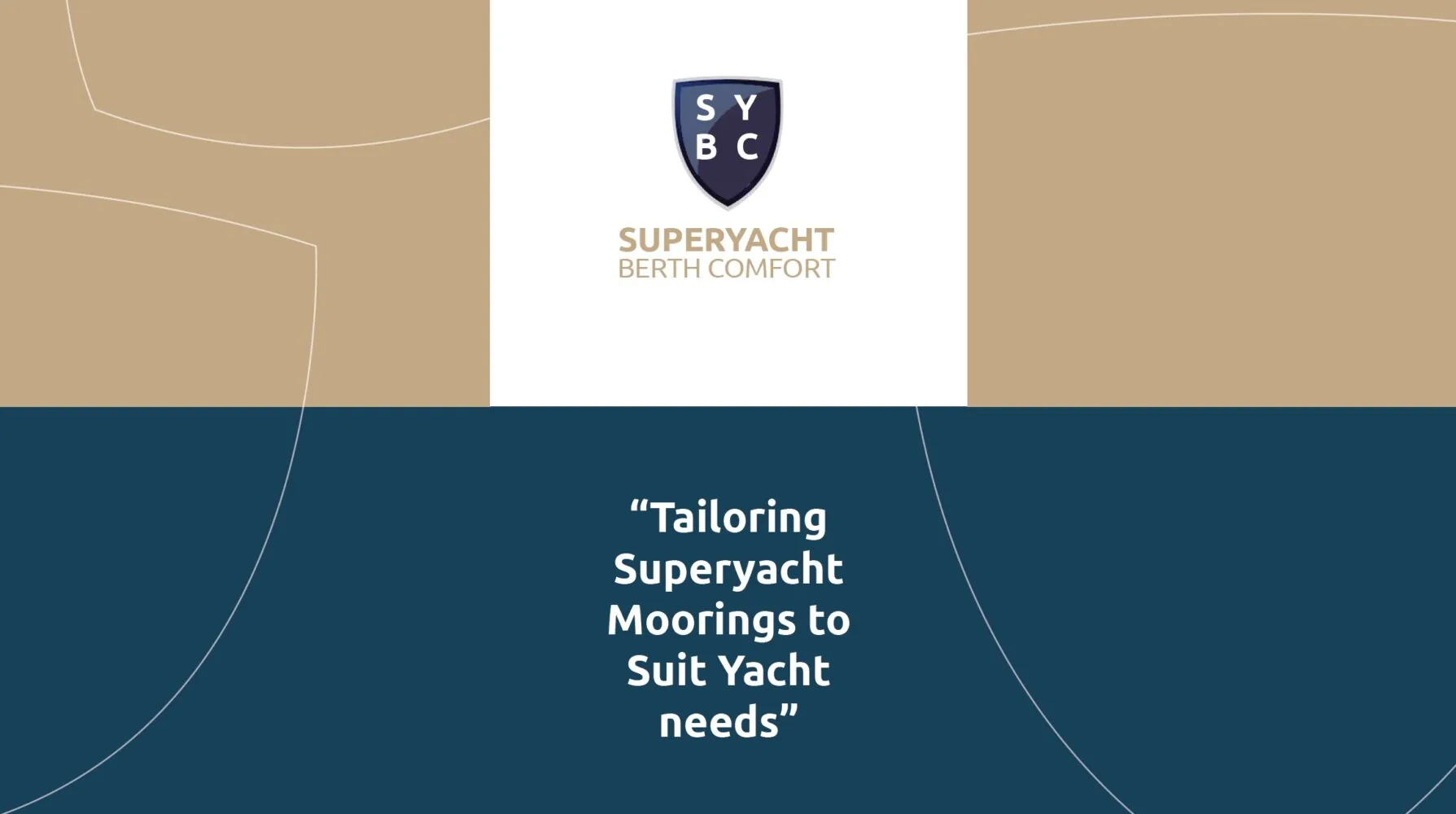 Logo and slogan of "Superyacht Berth Comfort" with the text "Tailoring Superyacht Moorings to Suit Yacht needs" displayed on a beige and navy graphic background.